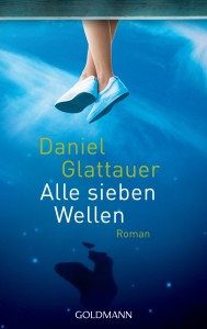 Alle sieben Wellen von Daniel Glattauer