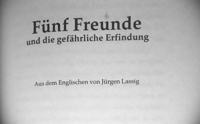 Fünf Freunde und die gefährliche Erfindung